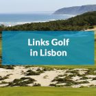 Links Golf in Lisbon